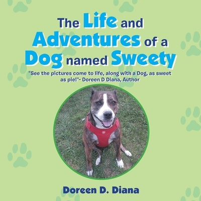 The Life and Adventures of a Dog Named Sweety by D. Diana, Doreen