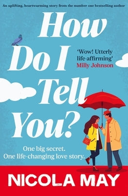 How Do I Tell You?: An Uplifting, Heartwarming Story from the Number One Bestselling Author by May, Nicola