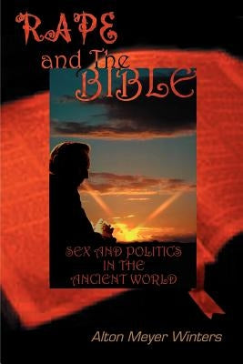 Rape and the Bible by Winters, Alton Meyer