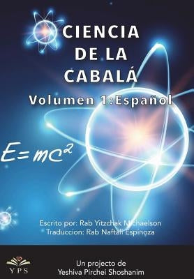Cienca de la Kabbalah Volumen 1 by Pirchei Shoshanim, Yeshiva