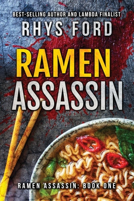 Ramen Assassin: Volume 1 by Ford, Rhys