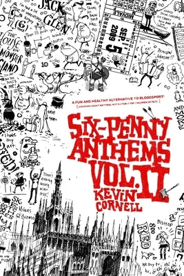 Six-Penny Anthems, Volume II. by Cornell, Kevin