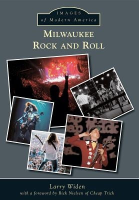 Milwaukee Rock and Roll by Widen, Larry