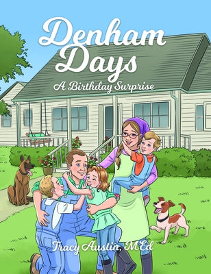 Denham Days: A Birthday Surprise by Austin, Tracy