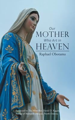 Our Mother Who Art in Heaven by Obotama, Raphael