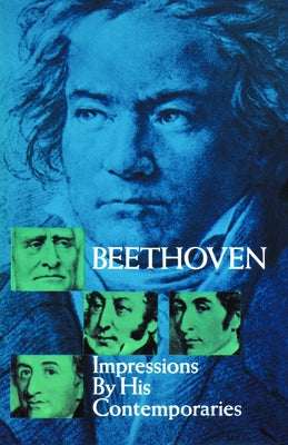Beethoven: Impressions by His Contemporaries by Sonneck, Oscar