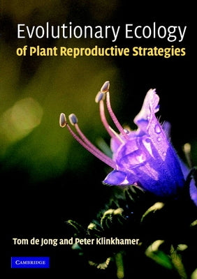 Evolutionary Ecology of Plant Reproductive Strategies by de Jong, Tom J.