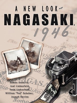 A New Look at Nagasaki, 1946 by Doherty, Eamon