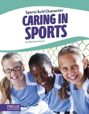 Caring in Sports by Kortemeier, Todd