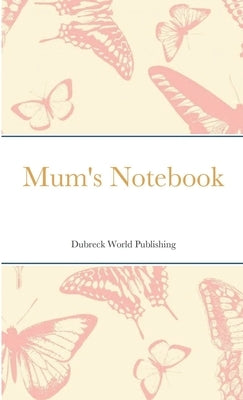 Mum's Notebook by World Publishing, Dubreck