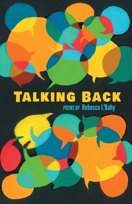 Talking Back by L'Bahy, Rebecca