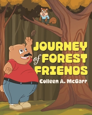 Journey of Forest Friends by McGarr, Colleen A.