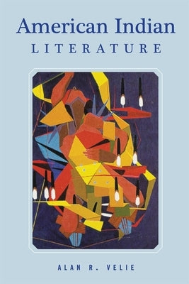 American Indian Literature: An Anthology, Revised Edition by Velie, Alan R.