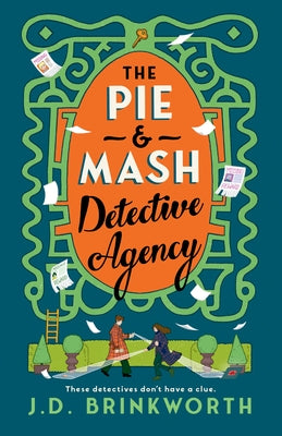 The Pie & MASH Detective Agency by Brinkworth, J. D.
