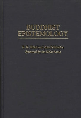 Buddhist Epistemology by Bhatt, S. R.