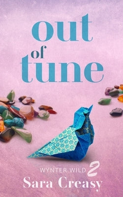 Out of Tune: Wynter Wild Book 2 by Creasy, Sara