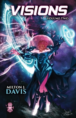 Visions Volume Two by Davis, Milton J.