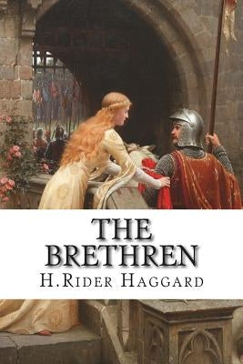 The Brethren by Haggard, H. Rider