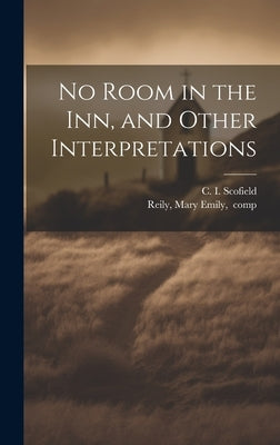 No Room in the Inn, and Other Interpretations by Scofield, C. I. (Cyrus Ingerson) 184