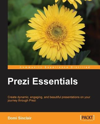Prezi Essentials by Sinclair, Domi