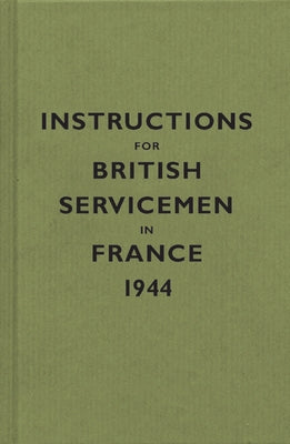 Instructions for British Servicemen in France, 1944 by Bodleian Library
