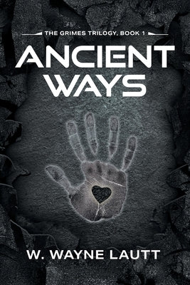 Ancient Ways by Lautt, W. Wayne