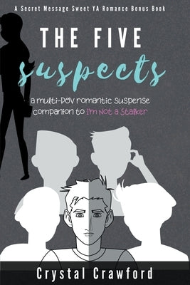 The Five Suspects by Crawford, Crystal
