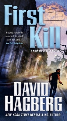 First Kill: A Kirk McGarvey Novel by Hagberg, David