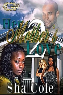 Her Mother's Love 2 by Cole, Sha