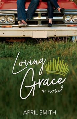Loving Grace by Smith, April