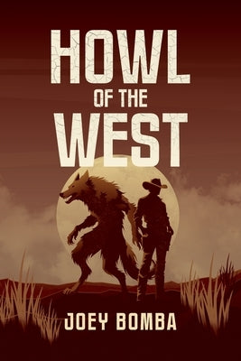 Howl of the West by Bomba, Joey