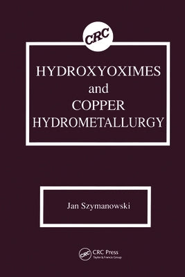 Hydroxyoximes and Copper Hydrometallurgy by Szymanowski, Jan