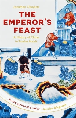 The Emperor's Feast by Clements, Jonathan