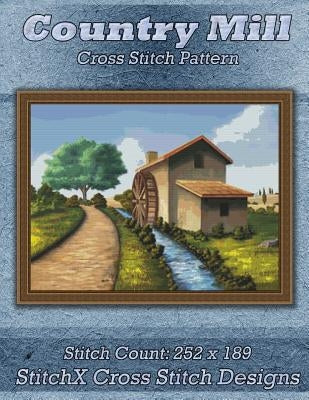 Country Mill Cross Stitch Pattern by Stitchx