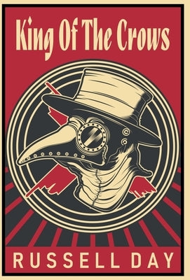 King Of The Crows (Anniversary Edition) by Day, Russell