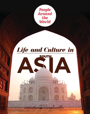 Life and Culture in South Asia by Morlock, Rachael