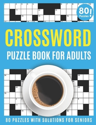 Crossword Puzzle Book For Adults: Amazing Large Print Mum's Crossword Brain Game Puzzles Book For Puzzle Lovers Senior Women With Supply Of 80 Puzzles by Publication, J. L. Griendberge