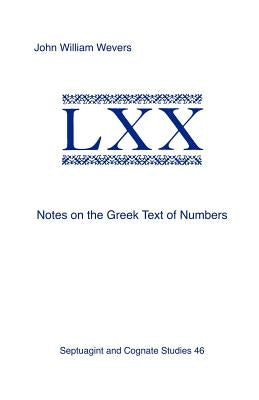 Notes on the Greek Text of Numbers by Wevers, John William