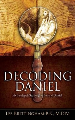Decoding Daniel by Brittingham, Les