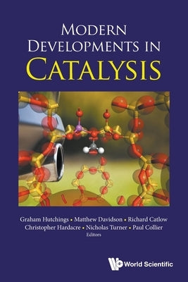 Modern Developments in Catalysis by Hutchings Graham