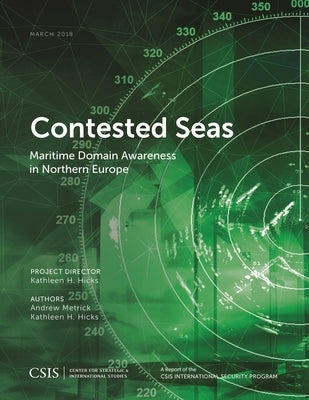 Contested Seas: Maritime Domain Awareness in Northern Europe by Metrick, Andrew