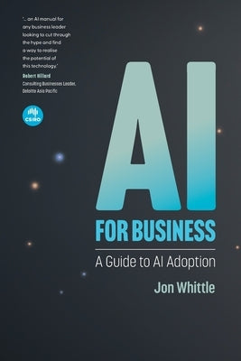 AI for Business: A Guide to AI Adoption by Whittle, Jon