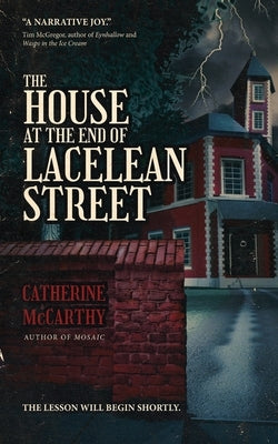 The House at the End of Lacelean Street by McCarthy, Catherine