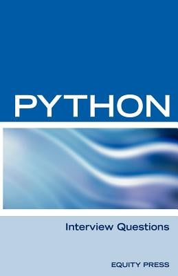 Python Interview Questions, Answers, and Explanations: Python Programming Certification Review by Itcookbook