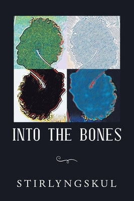 Into the Bones by Stirlyngskul