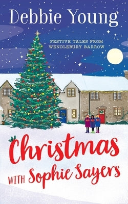 Christmas with Sophie Sayers by Young, Debbie