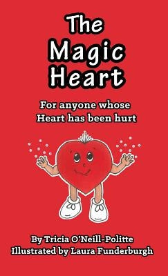 The Magic Heart by O'Neill-Politte, Tricia