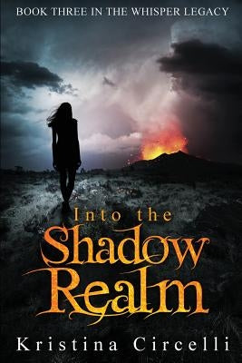 Into the Shadow Realm by Circelli, Kristina E.