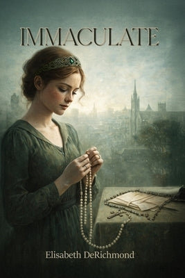 Immaculate by Derichmond, Elisabeth
