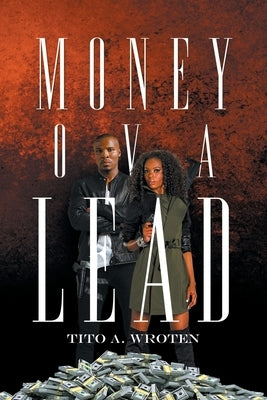 Money Ova Lead by Wroten, Tito A.